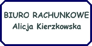 BIURO RACHUNKOWE Alicja Kierzkowska